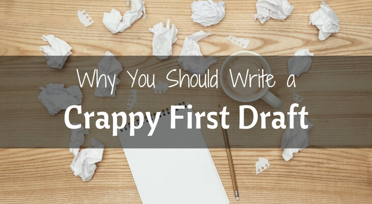 Why You Should Write A Crappy First Draft