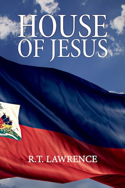 Preorder your copy of House of Jesus: A Novel by R.T. Lawrence
