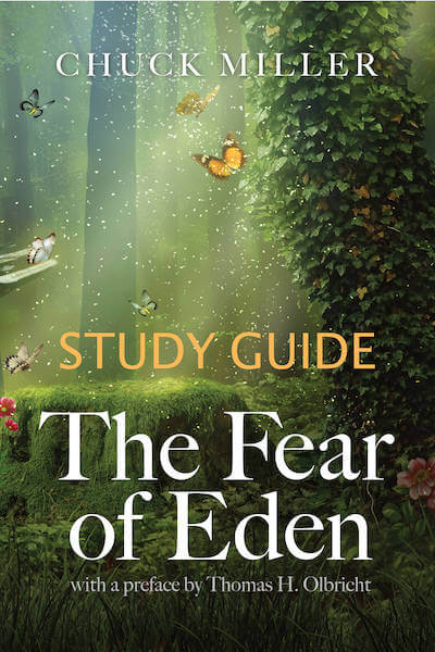 Now Available: Study guide for Chuck Miller’s The Fear of Eden