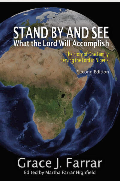 Now available: Stand By a See What the Lord Will Do: The Story of One Family Serving the Lord in Nigeria
