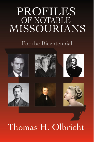 Preorder now — Profiles of Notable Missourians: For the Missouri Bicentennial by Thomas H. Olbricht