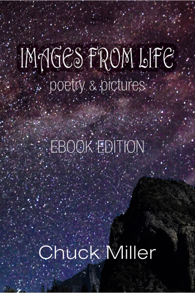 NOW available – The eBook edition of Images of Life: Words and Pictures by Chuck Miller