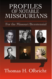 Profiles of Notable Missourians: For the Missouri Bicentennial