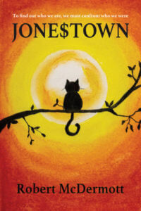 NOW AVAILABLE: JONE$TOWN by Robert McDermott
