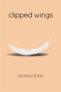 Cover of Clipped Wings by Azalea Dolan