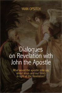 Cover of Dialogues on Revelation with John the Apostle, by Yann Opsitch (Keledei Publications, an imprint of Sulis International Press.