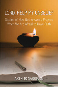 cover of Lord, Help My Unbelief, by Arthur Garrison