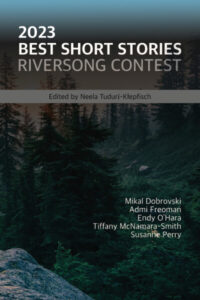 cover of 2023 Best Short Stories: Riversong Contest
