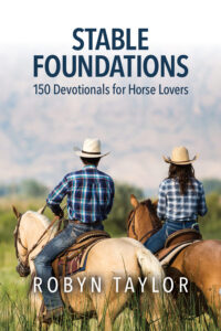 Cover of Stable Foundations: 150 Devotionals for Horse Lovers by Robyn Taylor
