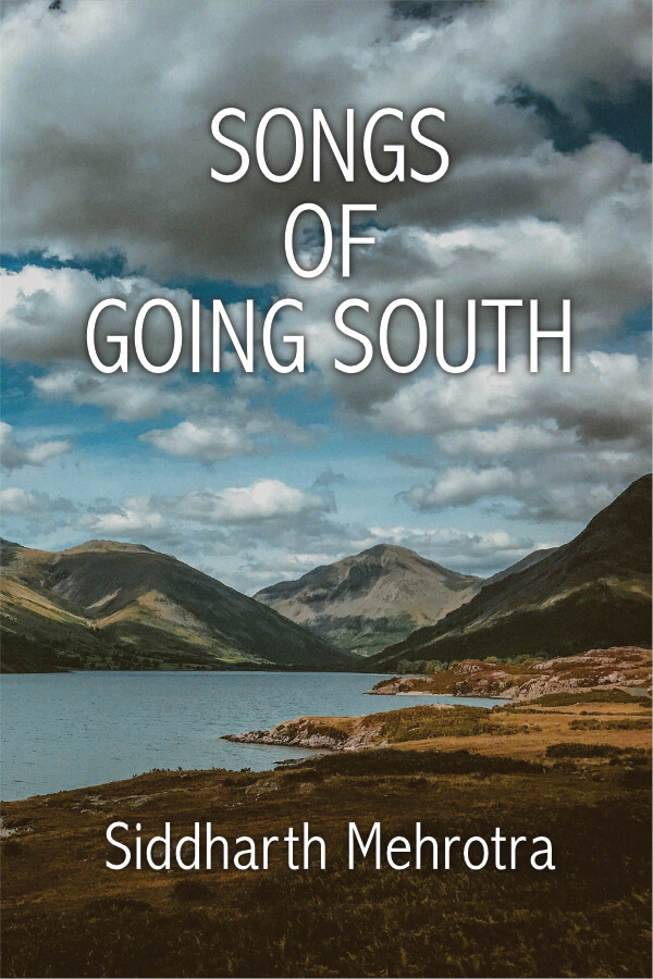cover of Songs of Going South by Siddarth Mehrotra