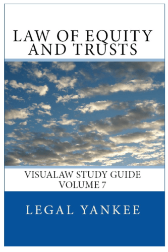 Law of Equity and Trusts: Outlines, Diagrams, and Study Aids