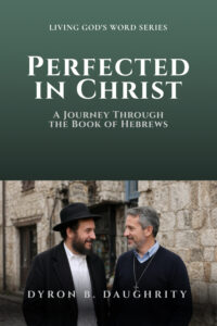 Perfected in Christ: A Journey through the Book of Hebrews