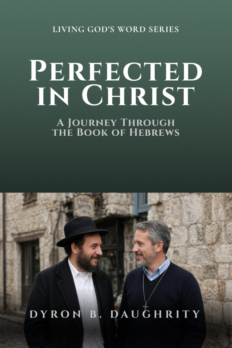 Keledei Publications announces preorders of Perfected in Christ, Dyron Daughrity’s Guide to the Book of Hebrews